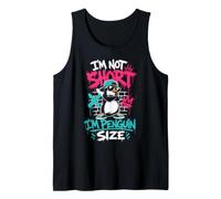 Not Short I am Penguin Size Little Friend Penguin Tank Top