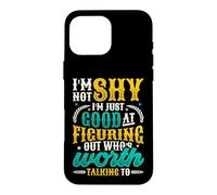 Not Shy Just Figuring Out Who Is Worth Talking To Introvert Case for iPhone 16 Pro Max