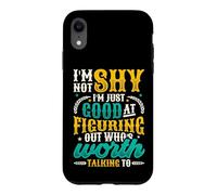 Not Shy Just Figuring Out Who Is Worth Talking To Introvert Case for iPhone XR