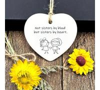 Not Sister by Blood but Sisters by Heart, Acrylic Heart Plaque, Inspirational Hanging Wall Decor, Positive Message, Heartwarming Gift for Friends, Women, Birthday, Quote, Keepsake 10x10 cm (White)