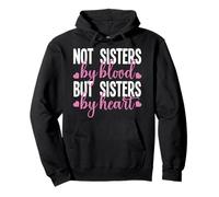 Not Sisters By Blood But Sisters By Heart For Proud Sister Pullover Hoodie