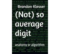 (Not) so average digit: anatomy or algorithm (A (Not So ) Series)