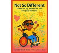 Not So Different: An Inclusive Children's Reading and Coloring Book About Disability, Kindness and Belonging. A Children's Book About Cerebral Palsy ... learning children's celebrating disability.