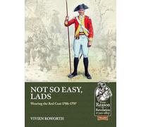 Not So Easy, Lads: Wearing the Red Coat 1786-1797: 119 (From Reason to Revolution)