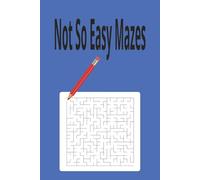 Not So Easy Mazes