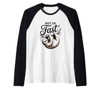 Not So Fast Funny Hilarious Sloth Relax, Chill, Sarcastic Raglan Baseball Tee