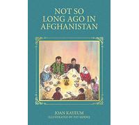 Not So Long Ago In Afghanistan: A Book of Afghan Riddles