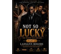 Not So Lucky: The Prince Has Arrived (BITA)