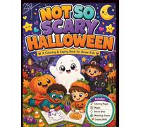 Not So Scary Halloween: A Coloring & Coping Book for Brave Kids | Friendly Halloween Coloring Pages, Mazes, Activities, Coping Skills & Confidence Building for Ages 4-8