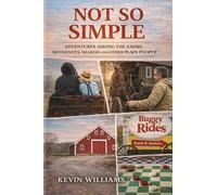 Not So Simple: My Adventures Among the Amish, Mennonites, Shakers, and Other Plain People