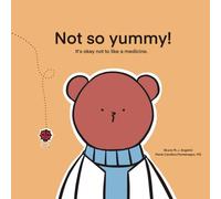 Not so yummy!: Learning to take a medicine.