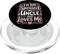 Not Spoiled Loved By My Uncle Special Niece Nephew PopSockets PopGrip for MagSafe