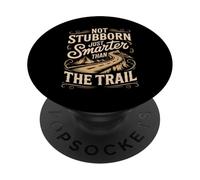 Not Stubborn Just Smarter Than The Trail Mule Saying PopSockets Adhesive PopGrip