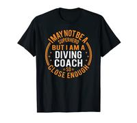 Not Superhero Diving Coach Gift - Funny Diving Coach T-Shirt