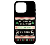Not Sure if I Can Jingle All The Way, Tired - Christmas Ugly Case for iPhone 16 Pro