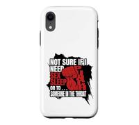 NOT SURE IF I NEED SEX SLEEP OR TO SOMEONE IN THE THROAT Case for iPhone XR