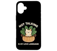 Not Talking Is My Love Language Cute Funny Introvert Cat Case for iPhone 16 Plus
