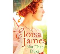 Not That Duke: A sensual, witty enemies-to-lovers Regency romance (Would-Be Wallflowers)