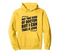 Not That Kind Of Doctor But I Can Take A Look Pullover Hoodie