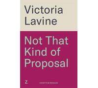 Not That Kind of Proposal: A brand new enemies-to-lovers wedding romcom from the author of ANY TROPE BUT YOU