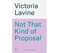 Not That Kind of Proposal : A brand new enemies-to-lovers wedding romcom from the author of ANY TROPE BUT YOU