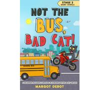 Not the Bus, Bad Cat! Stage 2 Short Vowels: 6 Beginner Readers for Kids in Kindergarten & 1st Grade (Bad Cat Phonics Adventures - Learn to Read Series)