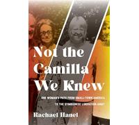 Not the Camilla We Knew: One Woman's Life from Small-town America to the Symbionese Liberation Army