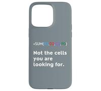Not the Cells You Were Looking For Excel Accountant Funny Case for iPhone 15 Pro Max