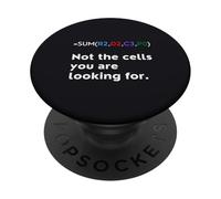 Not the Cells You Were Looking For Excel Accountant Funny PopSockets Adhesive PopGrip