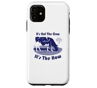 Not The Cow It's The How Regenerative Agriculture Case for iPhone 11
