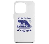 Not The Cow It's The How Regenerative Agriculture Case for iPhone 13 Pro