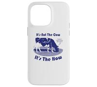 Not The Cow It's The How Regenerative Agriculture Case for iPhone 14 Pro Max