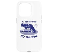 Not The Cow It's The How Regenerative Agriculture Case for iPhone 15 Pro
