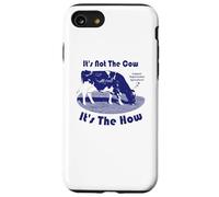 Not The Cow It's The How Regenerative Agriculture Case for iPhone SE (2020) / 7/8