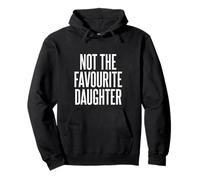 Not The Favourite Daughter Pullover Hoodie