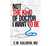Not The Kind Of Doctor I Want To Be