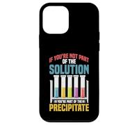 Not the Solution Then You're the Precipitate Case for iPhone 12 mini
