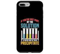 Not the Solution Then You're the Precipitate Case for iPhone 7 Plus/8 Plus