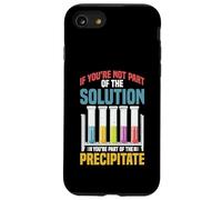 Not the Solution Then You're the Precipitate Case for iPhone SE (2020) / 7 / 8