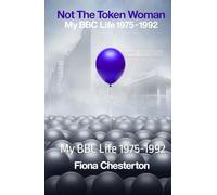 NOT THE TOKEN WOMAN: My BBC Life 1975-1992