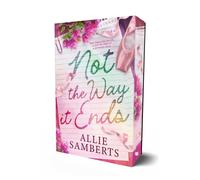 Not the Way it Ends : Special Edition Volume 3