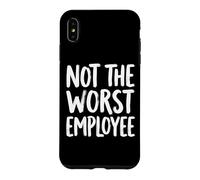 Not The Worst Employee Case for iPhone XS Max