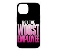Not the Worst Employee Funny Boss Sarcastic Coworker Office Case for iPhone 14