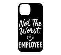 Not the Worst Employee Funny Boss Sarcastic Coworker Office Case for iPhone 14
