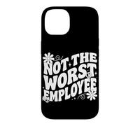 Not the Worst Employee Funny Boss Sarcastic Coworker Office Case for iPhone 14
