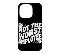 Not the Worst Employee Funny Boss Sarcastic Coworker Office Case for iPhone 14 Pro