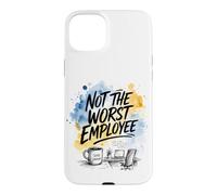 Not the Worst Employee Funny Boss Sarcastic Coworker Office Case for iPhone 15 Plus