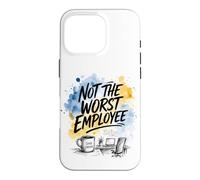 Not the Worst Employee Funny Boss Sarcastic Coworker Office Case for iPhone 16 Pro