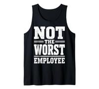 Not the Worst Employee Funny Boss Sarcastic Coworker Office Tank Top