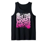 Not the Worst Employee Funny Boss Sarcastic Coworker Office Tank Top